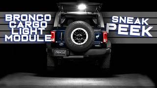SNEAK PEEK: Ford Bronco Cargo Light LED Module From Oracle Lighting
