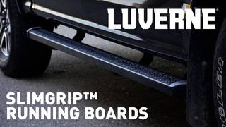 SlimGrip™ Running Boards | LUVERNE